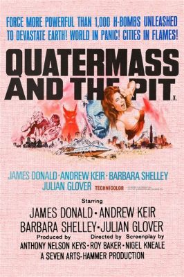 Quatermass and the Pit – A Chilling Odyssey Through Time and Terror!