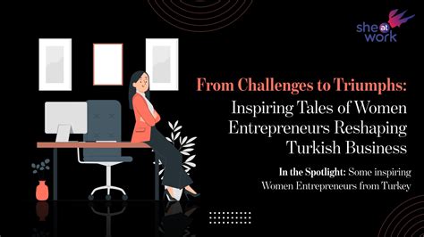  Overcoming the Odds: Inspiring Tales of Turkish Entrepreneurship A Tapestry Woven with Resilience and Triumph